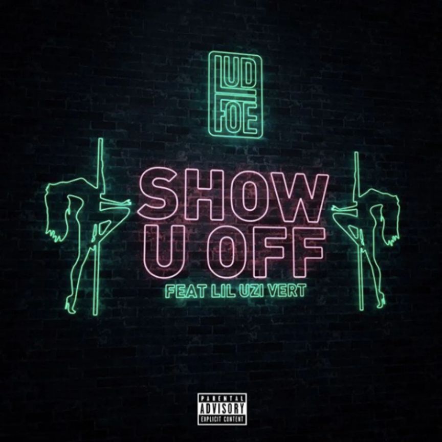 Lud Foe & quot؛ Show U Off & quot؛ و / ليل عوزي فيرت
