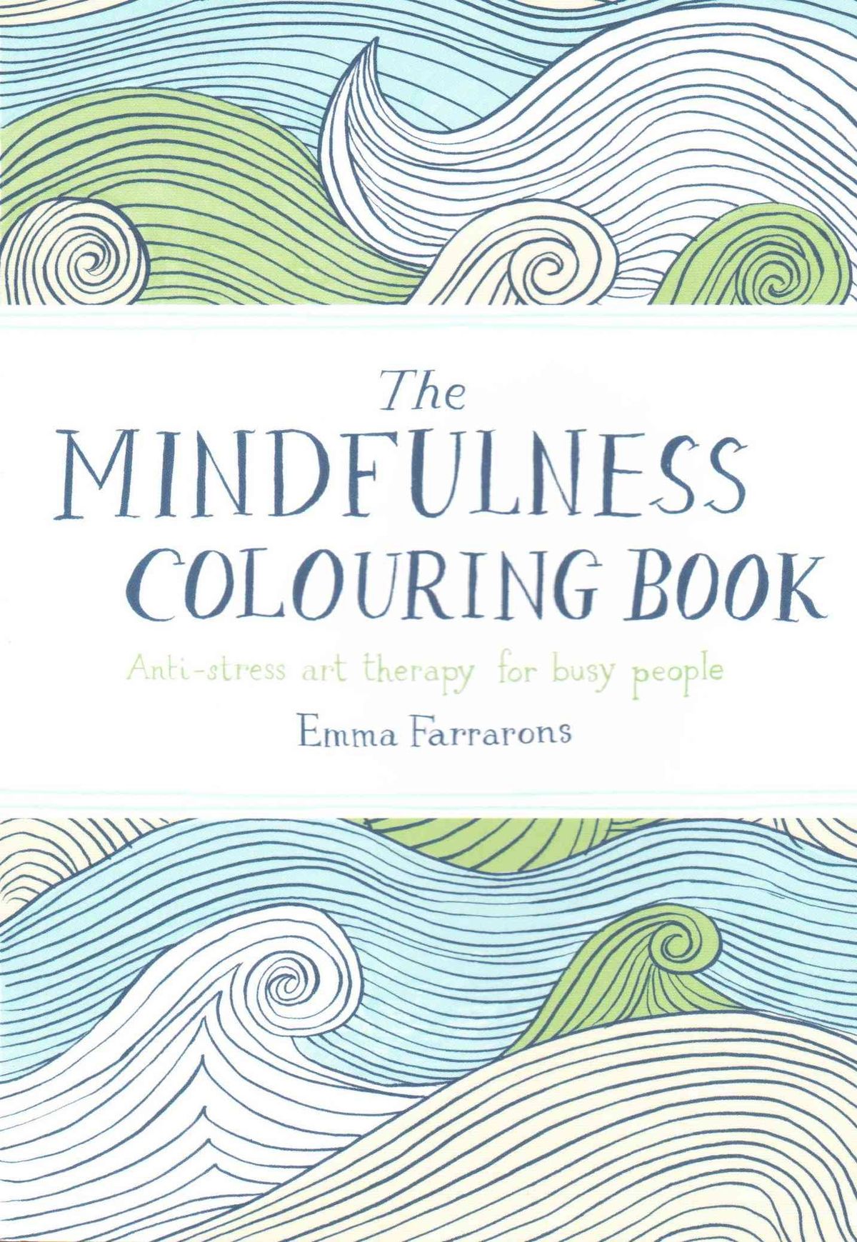 O Livro de Colorir Mindfulness, Emma Farrarons